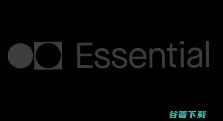 Android 之父再创业失败，Essential 手机再见！